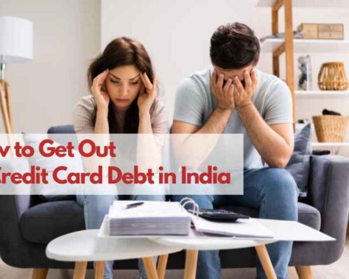 How to Get Out of Credit Card Debt in India