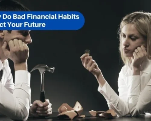 How do bad financial habits affect your future?