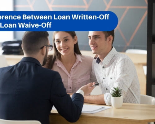 Difference Between Loan Written-Off and Loan Waive-Off