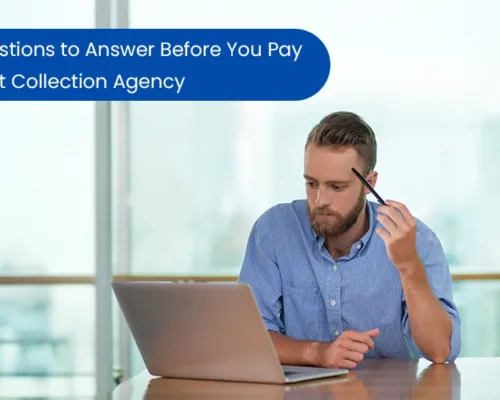 8 Questions to Answer Before You Pay a Debt Collection Agency